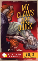 My Claws are Quick