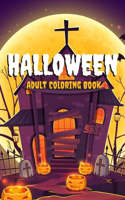 Halloween Adult Coloring Book: Halloween Adult Coloring Book (Happy Halloween Designs)