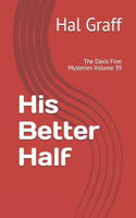 His Better Half: The Davis Finn Mysteries Volume 39(39 Davis Finn Mysteries)