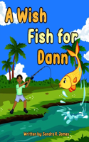 Wish Fish for Danny