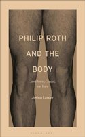 Philip Roth and the Body: Jewishness, Gender, and Race