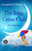 Ibiza Crone Club Book 1: New beginnings