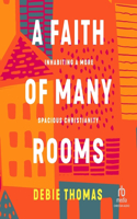 Faith of Many Rooms