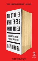 Stories Whiteness Tells Itself