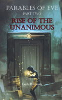 Parables of Eve, Part Two: Rise of the Unanimous