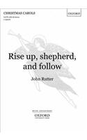 Rise up, shepherd, and follow