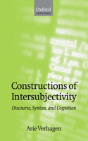 Constructions of Intersubjectivity: Discourse, Syntax, and Cognition