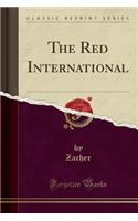 The Red International (Classic Reprint)