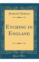 Etching in England (Classic Reprint)