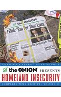 Homeland Insecurity, Volume 17: The Onion Complete News Archives: Complete News Archives