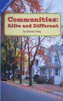 History Social Science 2006 Content Reader Grade 2: Communities Alike and Different