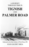 A Journey Through Time in Tignish and Palmer Road