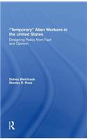 Temporary Alien Workers in the United States