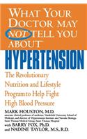 What Your Doctor May Not Tell You about Hypertension