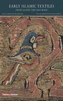 Early Islamic Textiles from Along the Silk Road