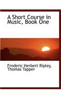 A Short Course in Music, Book One: (English)