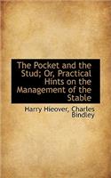 The Pocket and the Stud; Or, Practical Hints on the Management of the Stable