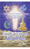 Untaught and Unlearned Knowledge