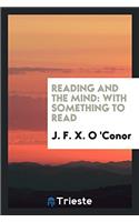 Reading and the Mind: With Something to Read