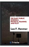The Gary Public Schools: Physical Training and Play