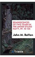 Reminiscences of Two Years in the United States Navy, pp. 10-125