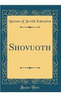 Shovuoth (Classic Reprint)