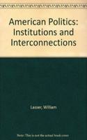 American Politics: Institutions and Interconnections