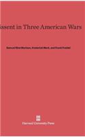 Dissent in Three American Wars