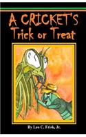 A Cricket's Trick or Treat