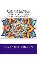 Beautiful Balanced Detailed Mystical Mandala Designs Coloring Book