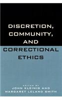 Discretion, Community, and Correctional Ethics