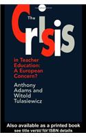 the Crisis in Teacher Education: A European Concern?