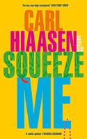 Squeeze Me: The ultimate crime fiction satire for the post-Trump era(Skink)