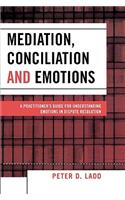 Mediation, Conciliation, and Emotions