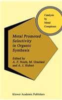 Metal Promoted Selectivity in Organic Synthesis