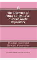 Dilemma of Siting a High-Level Nuclear Waste Repository