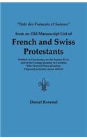 Lists Des Francois Et Suisses from an Old Manuscript List of French and Swiss Protestants Settled in Charleston, on the Santee River and at the Orange