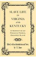Slave Life in Virginia and Kentucky