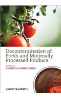 Decontamination of Fresh and Minimally Processed Produce