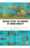 Refugee Crisis: The Borders of Human Mobility