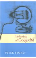 Listening at Golgotha