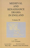 Medieval and Renaissance Drama in England, Volume 30