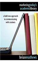 Marketing Today's Academic Library