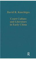 Court Culture and Literature in Early China