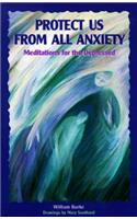 Protect Us from Anxiety
