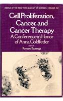 Cell Proliferation, Cancer, and Cancer Therapy: a Conference in Honor of Anna Goldfeder (Annals of the New York Academy of Sciences)