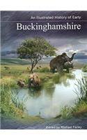 An Illustrated History of Early Buckinghamshire