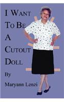 I Want to Be a Cutout Doll
