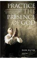 Practice the Presence of God.