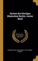 System des Heutigen Römischen Rechts, vierter Band